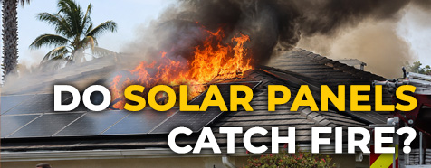 Solar Panels Catch Fire